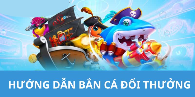 Các thao tác hướng dẫn các bạn tham gia săn cá 